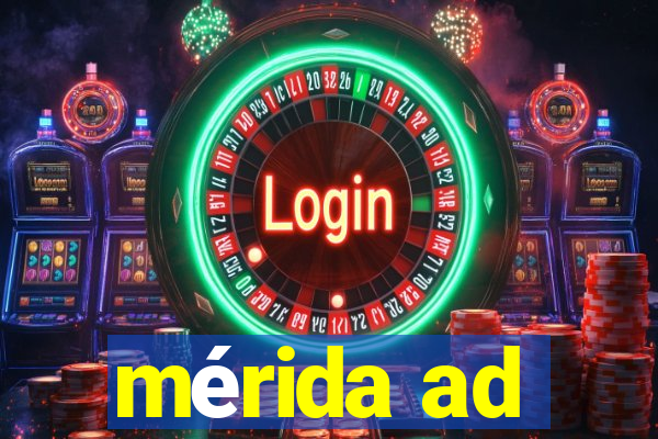 mérida ad