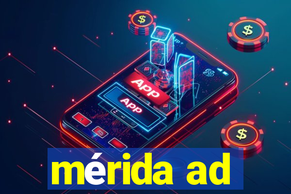 mérida ad