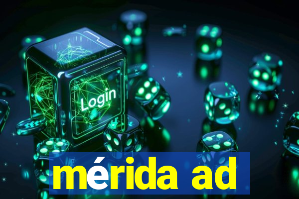 mérida ad