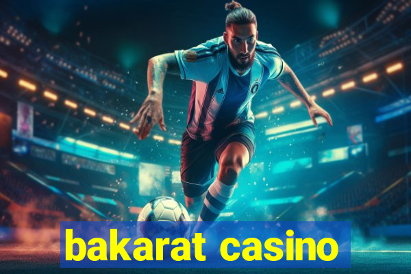 bakarat casino