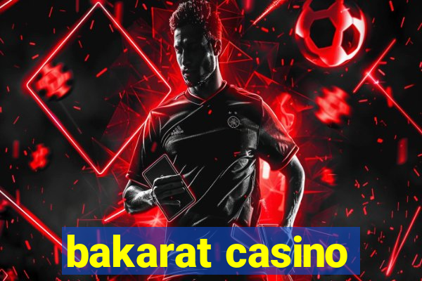 bakarat casino