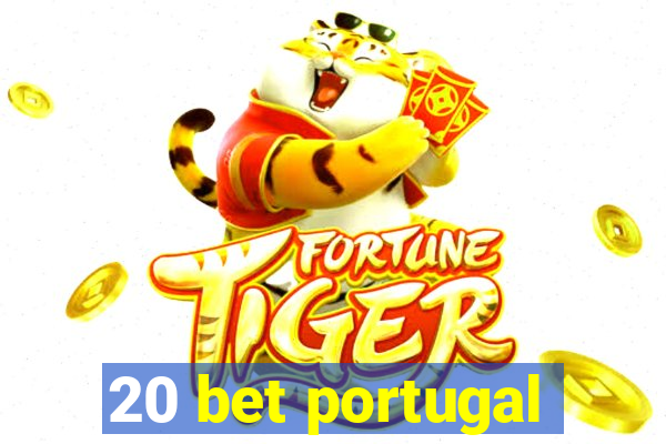 20 bet portugal