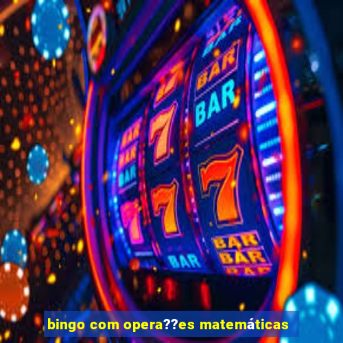 bingo com opera??es matemáticas