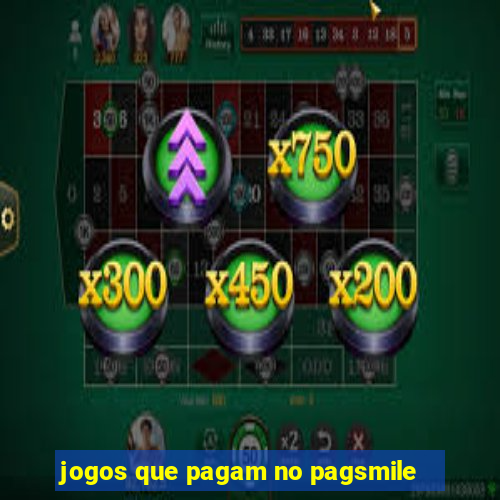 jogos que pagam no pagsmile