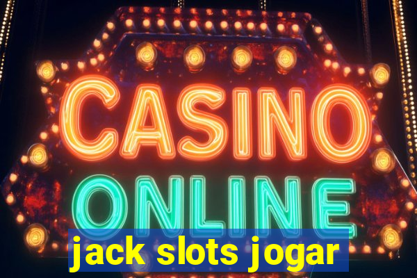 jack slots jogar