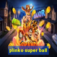 plinko super ball