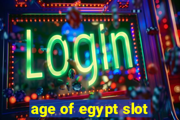 age of egypt slot