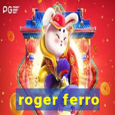 roger ferro