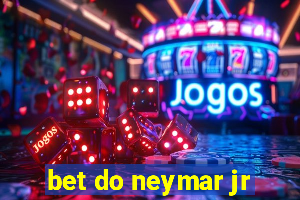 bet do neymar jr