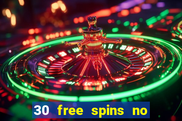 30 free spins no deposit casino