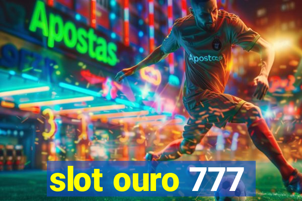 slot ouro 777