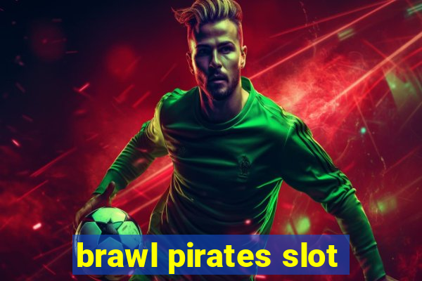 brawl pirates slot