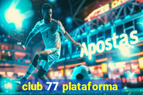 club 77 plataforma