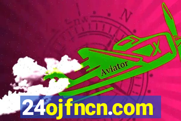 24ojfncn.com