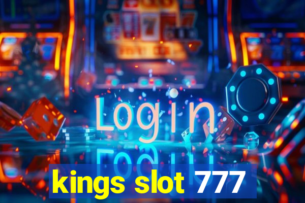 kings slot 777