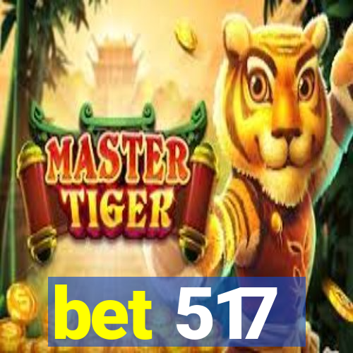 bet 517