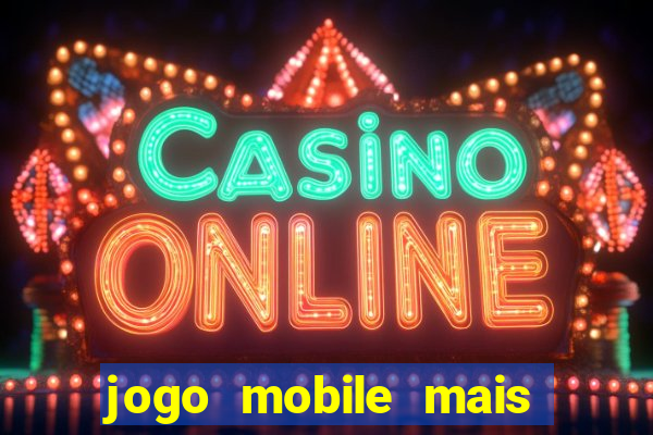 jogo mobile mais jogado do mundo