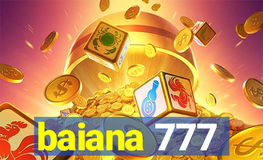 baiana 777