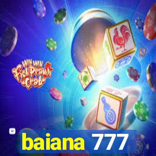 baiana 777