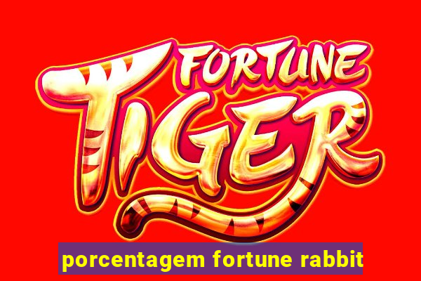 porcentagem fortune rabbit