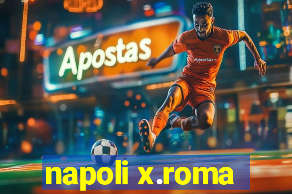 napoli x.roma