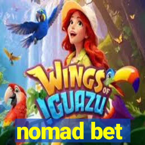 nomad bet