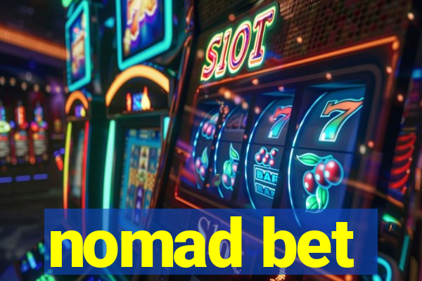 nomad bet