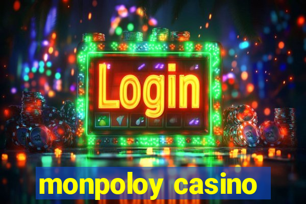 monpoloy casino