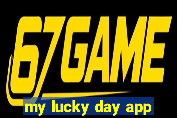 my lucky day app