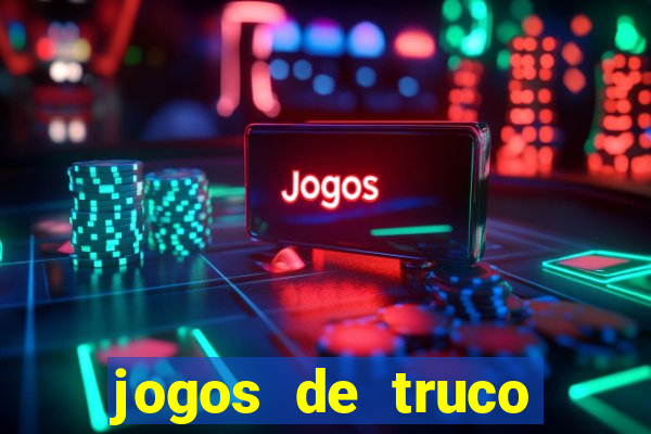 jogos de truco online grátis