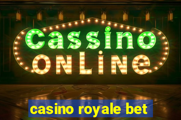 casino royale bet