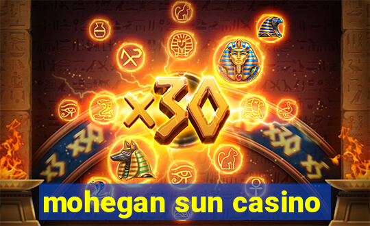 mohegan sun casino