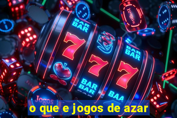 o que e jogos de azar