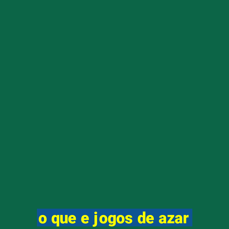 o que e jogos de azar