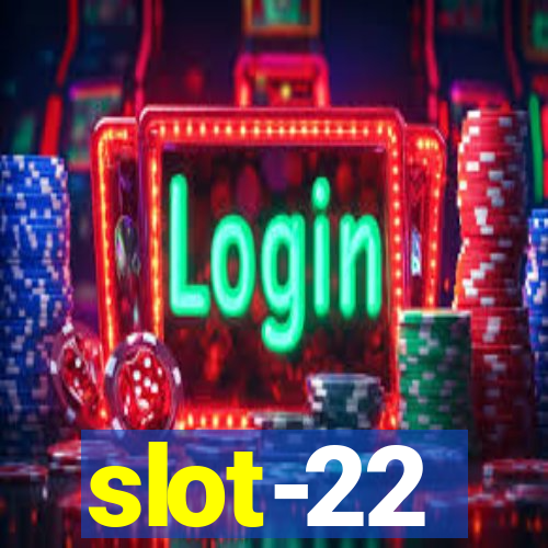 slot-22