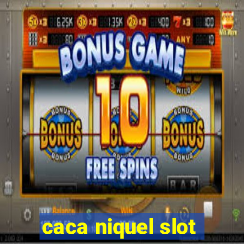 caca niquel slot