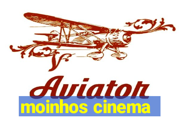 moinhos cinema