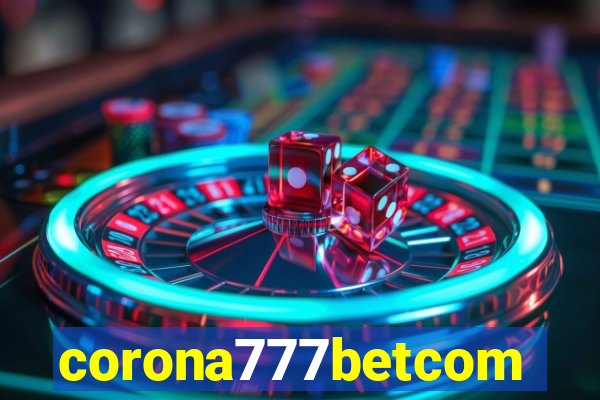 corona777betcom