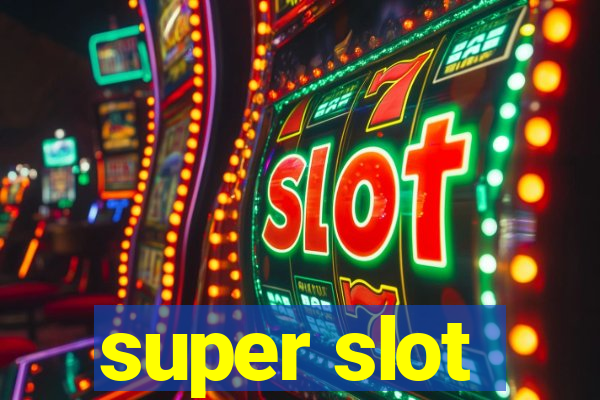 super slot