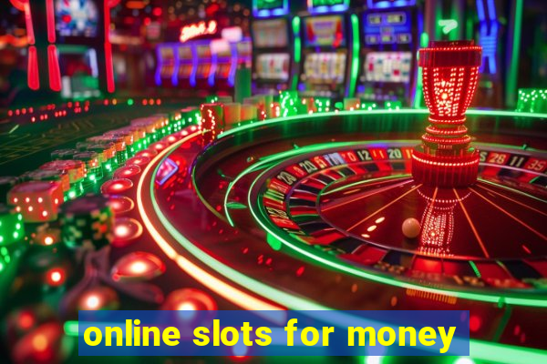 online slots for money