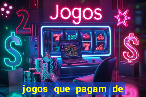 jogos que pagam de verdade grátis