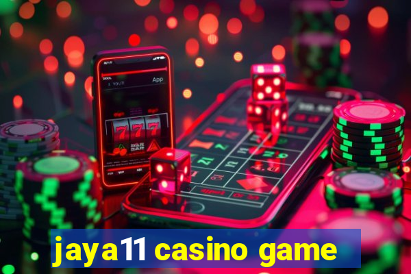 jaya11 casino game