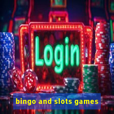 bingo and slots games