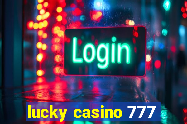 lucky casino 777