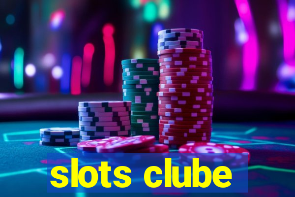 slots clube