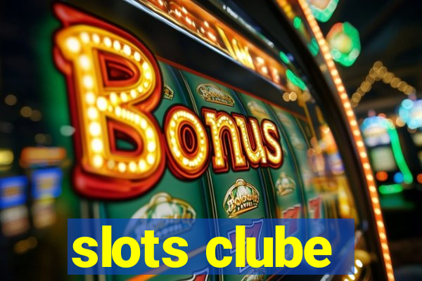 slots clube