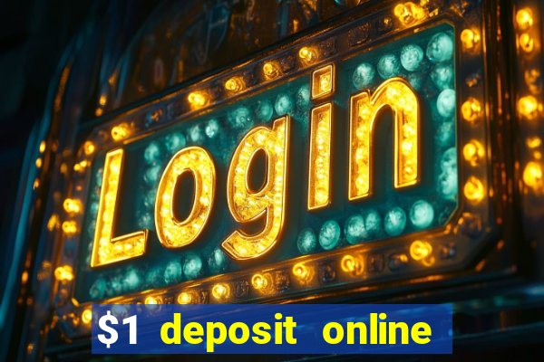 $1 deposit online casino usa