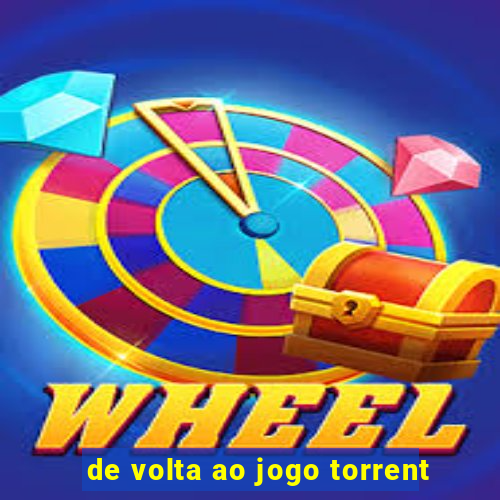 de volta ao jogo torrent