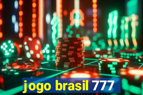 jogo brasil 777