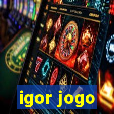 igor jogo